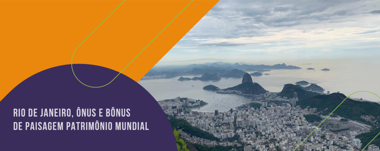Rio de Janeiro, ônus e bônus de paisagem patrimônio mundial