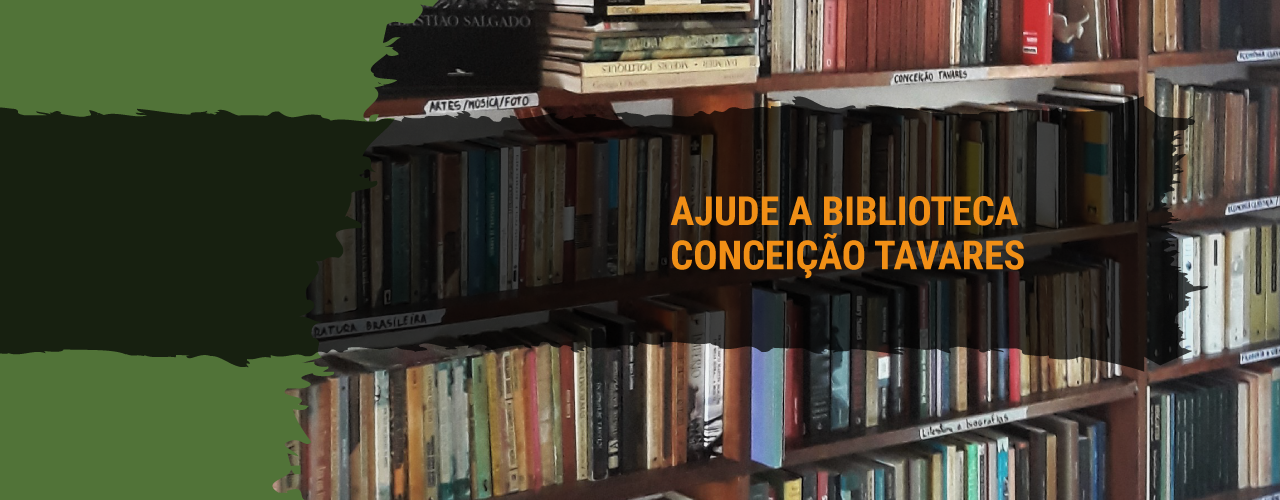 AJUDE A BIBLIOTECA CONCEIÇÃO TAVARES