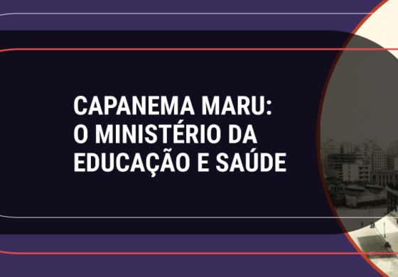 CAPANEMA MARU: O Ministério da Educação e Saúde