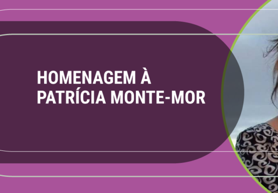 HOMENAGEM À  PATRÍCIA MONTE-MOR