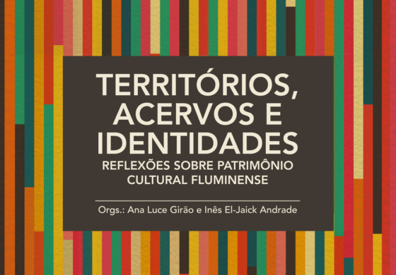 Lançamento do livro “TERRITÓRIOS, ACERVOS E IDENTIDADES: reflexões sobre patrimônio cultural fluminense